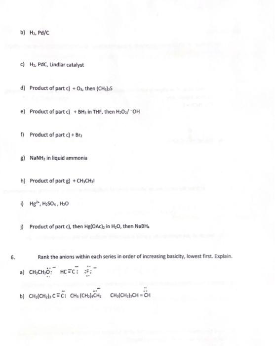 204 Unit 1 Hw 1 The Addition Of Hci To 3 Hexyne Occurs As An Anti Addition Give The Structure Stereochemistry And Na 2