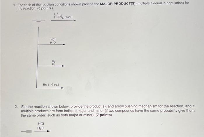 1 For Each Of The Reaction Conditions Shown Provide The Major Product S Multiple If Equal In Population For The Reac 1