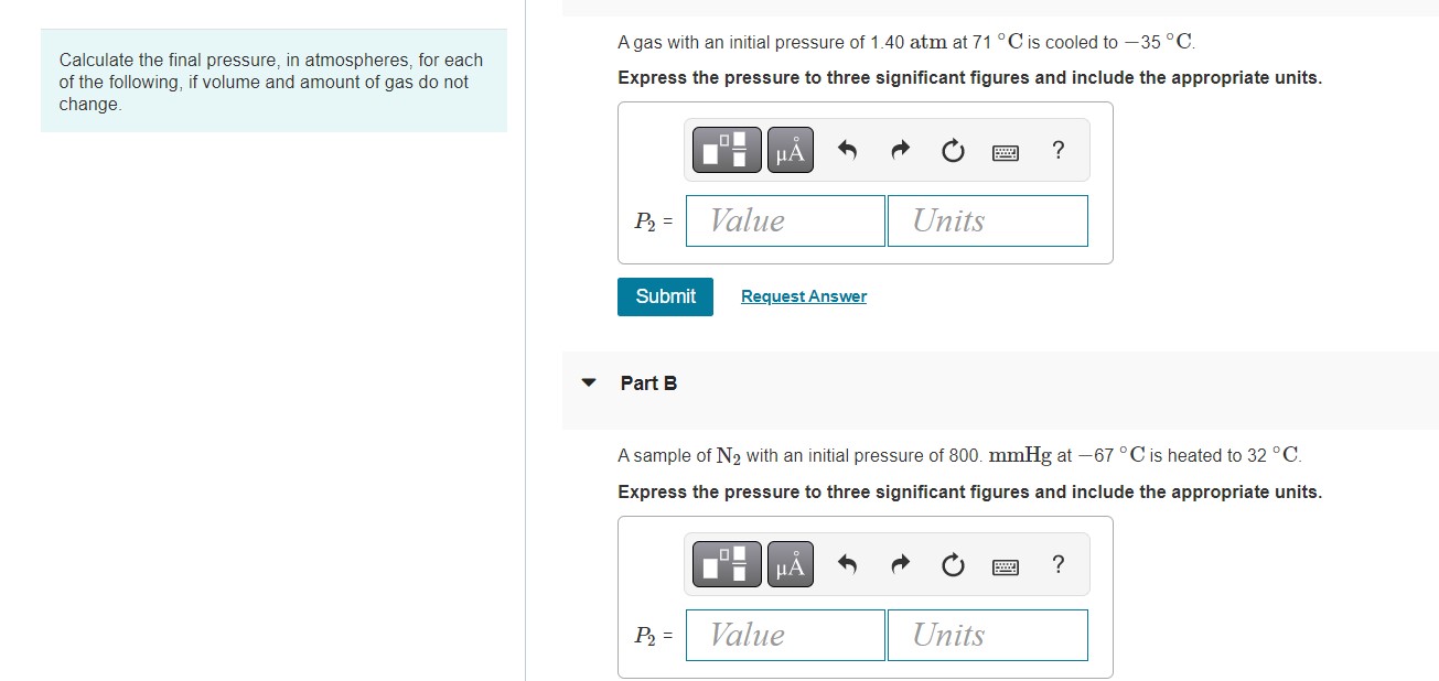 Calculate The Final Pressure In Atmospheres For Each Of The Following If Volume And Amount Of Gas Do Not Change A Ga 1