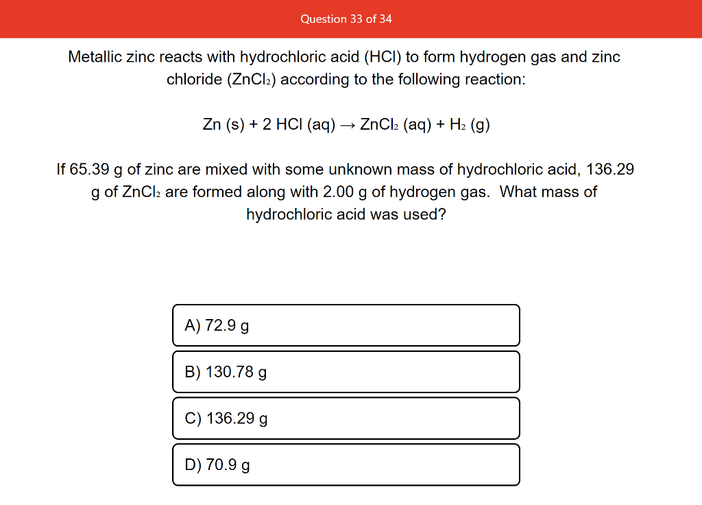 Metallic Zinc Reacts With Hydrochloric Acid Hci To Form Hydrogen Gas And Zinc Chloride Zncl According To The Follow 1