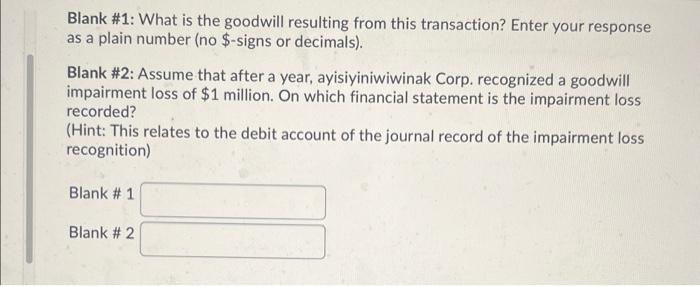Question 29 4 Points Assume That Ayisiyiniwiwinak Corp Paid 30 Million To Purchase 10 Trees Inc Below Is A Summary 2
