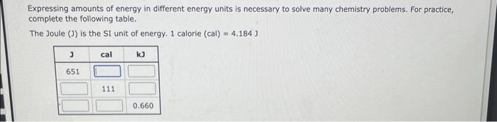 Expressing Amounts Of Energy In Different Energy Units Is Necessary To Solve Many Chemistry Problems For Practice Comp 2