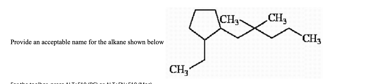 Provide An Acceptable Name For The Alkane Shown Below It10 Dg Or Alt En10 Mad Ch Ch Ch Ch3 1