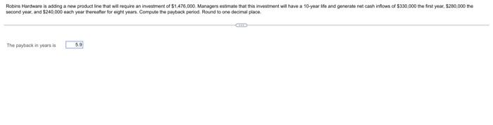Robins Hardware Is Adding A New Product Line That Will Require An Investment Of 1 478 000 Managers Estimate That This I 1