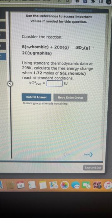 A Use The References To Access Important Values If Needed For This Question Consider The Reaction S S Rhombic 2c0 G 1