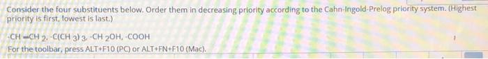 Consider The Four Substituents Below Order Them In Decreasing Priority According To The Cahn Ingold Prelog Priority Sys 1