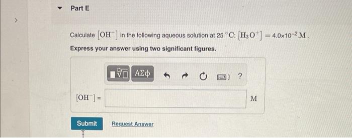 Part A Calculate Oh In The Following Aqueous Solution At 25 C H3o 1 0x10 8 M Express Your Answer Using Two 3