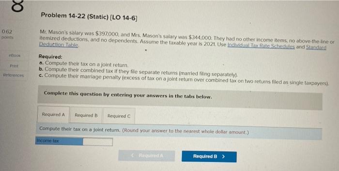 8 Problem 14 22 Static Lo 14 6 062 Points Mt Mason S Salary Was 397 000 And Mrs Mason S Salary Was 344 000 The 1