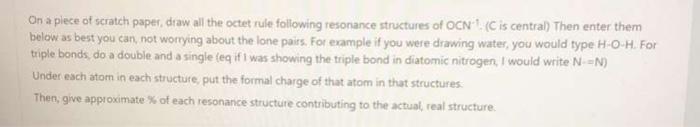 On A Piece Of Scratch Paper Draw All The Octet Rule Following Resonance Structures Of Ocn 1 C Is Central Then Enter 1