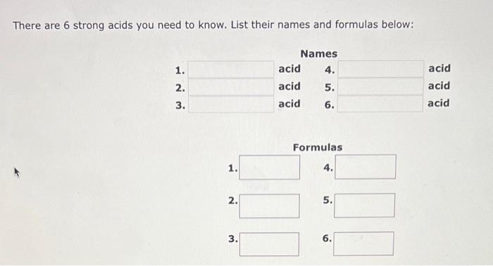There Are 6 Strong Acids You Need To Know List Their Names And Formulas Below 1 2 3 1 2 3 Names 4 5 6 Acid Ac 1