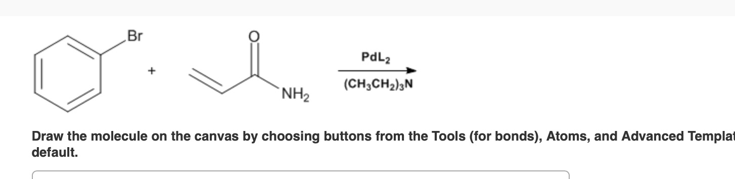 Br Nh Pdl Ch3ch 3n Draw The Molecule On The Canvas By Choosing Buttons From The Tools For Bonds Atoms And Advanc 1