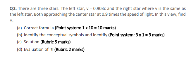 Q2 There Are Three Stars The Left Star V 0 903c And The Right Star Where V Is The Same As The Left Star Both Appro 1