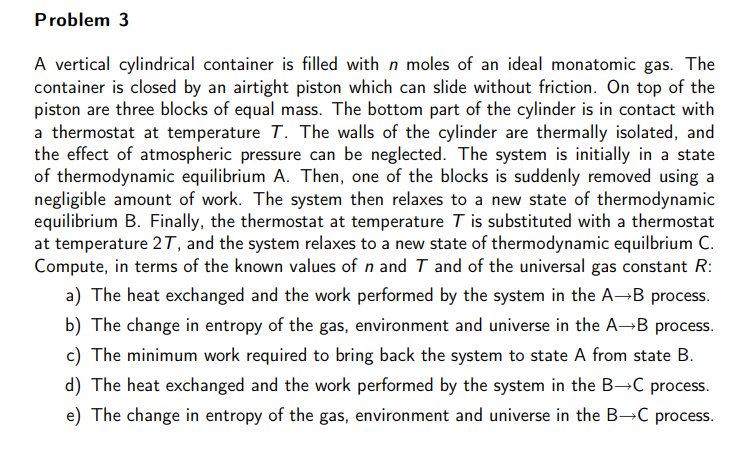 Problem 3 A Vertical Cylindrical Container Is Filled With N Moles Of An Ideal Monatomic Gas The Container Is Closed By 1
