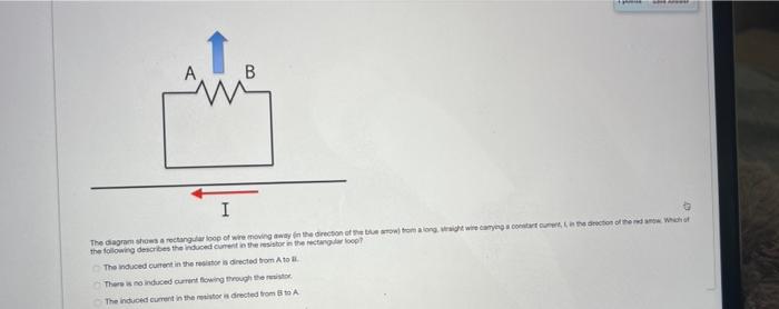 B S I The Diagram Shows A Rectangular Loop Of Wire Moving Away In The Direction Of The True Arow From A Long Wesight Wi 1