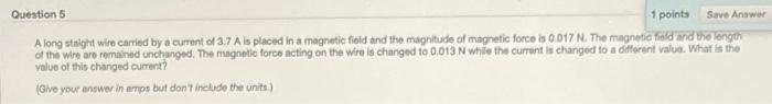 A Long Staight Wire Carried By A Current Of 3 7 A Is Placed In A Magnetic Field And The Magnitude Of Magnetic Force Is 0 1