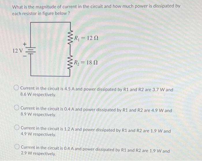 What Is The Magnitude Of Current In The Circuit And How Much Power Is Dissipated By Each Resistor In Figure Below 12v 1
