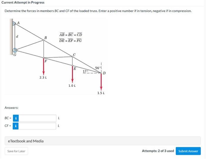 Current Attempt In Progress Determine The Forces In Members Bc And Cf Of The Loaded Truss Enter A Positive Number If In 1