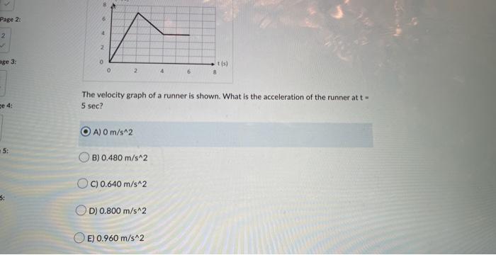 Page 2 2 Age 3 Te 4 5 6 0 0 2 A 0 M S 2 B 0 480 M S 2 The Velocity Graph Of A Runner Is Shown What Is The Accele 1