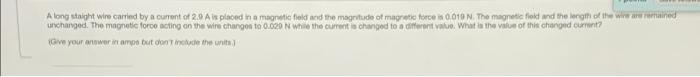 A Long Staight Wire Carried By A Current Of 2 9 A Is Placed In A Magnetic Field And The Magnitude Of Magnetic Force Is 0 1