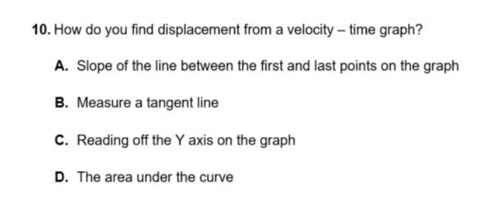 10 How Do You Find Displacement From A Velocity Time Graph A Slope Of The Line Between The First And Last Points On 1
