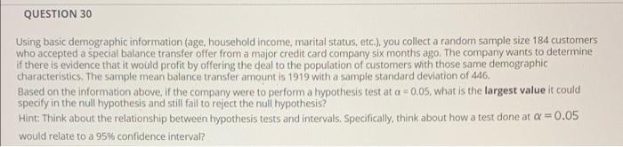 Question 30 Using Basic Demographic Information Age Household Income Marital Status Etc You Collect A Random Samp 1
