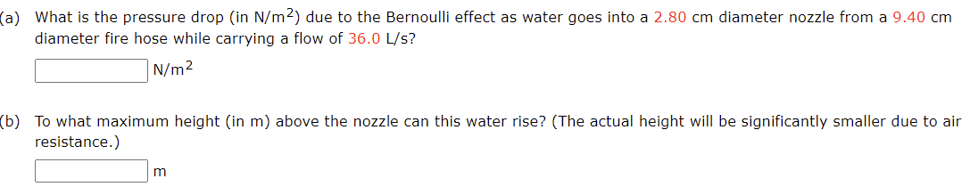A What Is The Pressure Drop In N M2 Due To The Bernoulli Effect As Water Goes Into A 2 80 Cm Diameter Nozzle From A 1