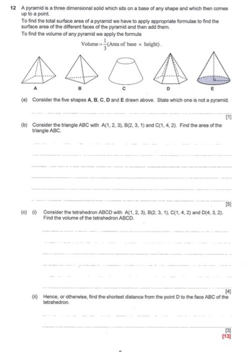 12 A Pyramid Is A Three Dimensional Solid Which Sits On A Base Of Any Shape And Which Then Comes Up To A Point To Find 1