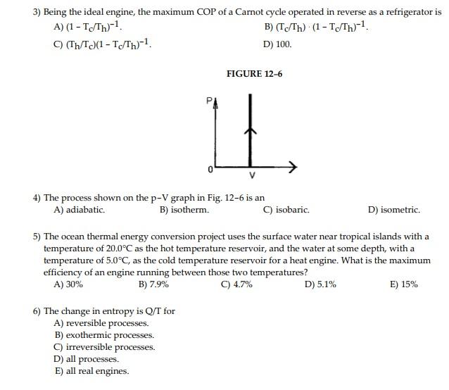 3 Being The Ideal Engine The Maximum Cop Of A Carnot Cycle Operated In Reverse As A Refrigerator Is A 1 T Th 1 B 1