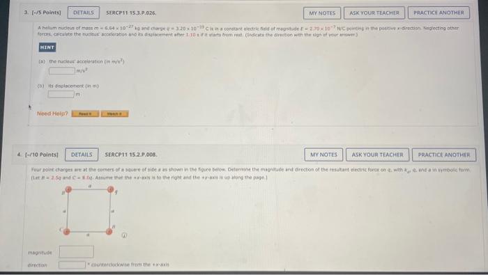 My Notes Ask Your Teacher Practice Another A Hellum Nucleus Of Mass M 6 64 X 1027 Vg And Charge 3 20 10 29 Cit In A Cons 1