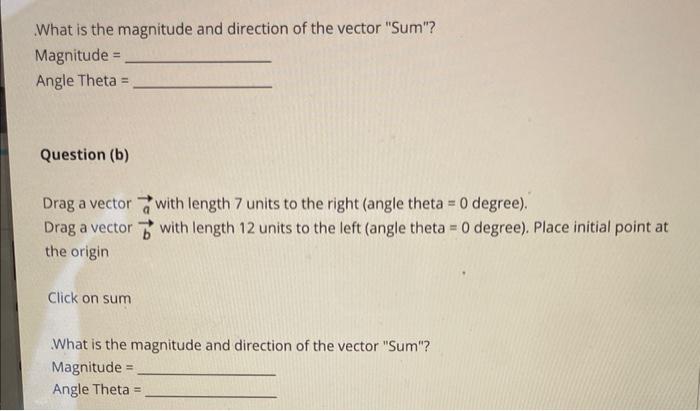 Click On Explore 1d Question A Drag A Vector 20 Explore 1d With Length 12 Units To The Right Angle Theta 0 Degree 3