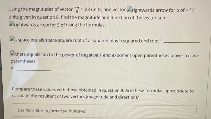 Using The Magnitudes Of Vector 23 Units And Vector Rightwards Arrow For B Of 12 Units Given In Question 8 Find The 1