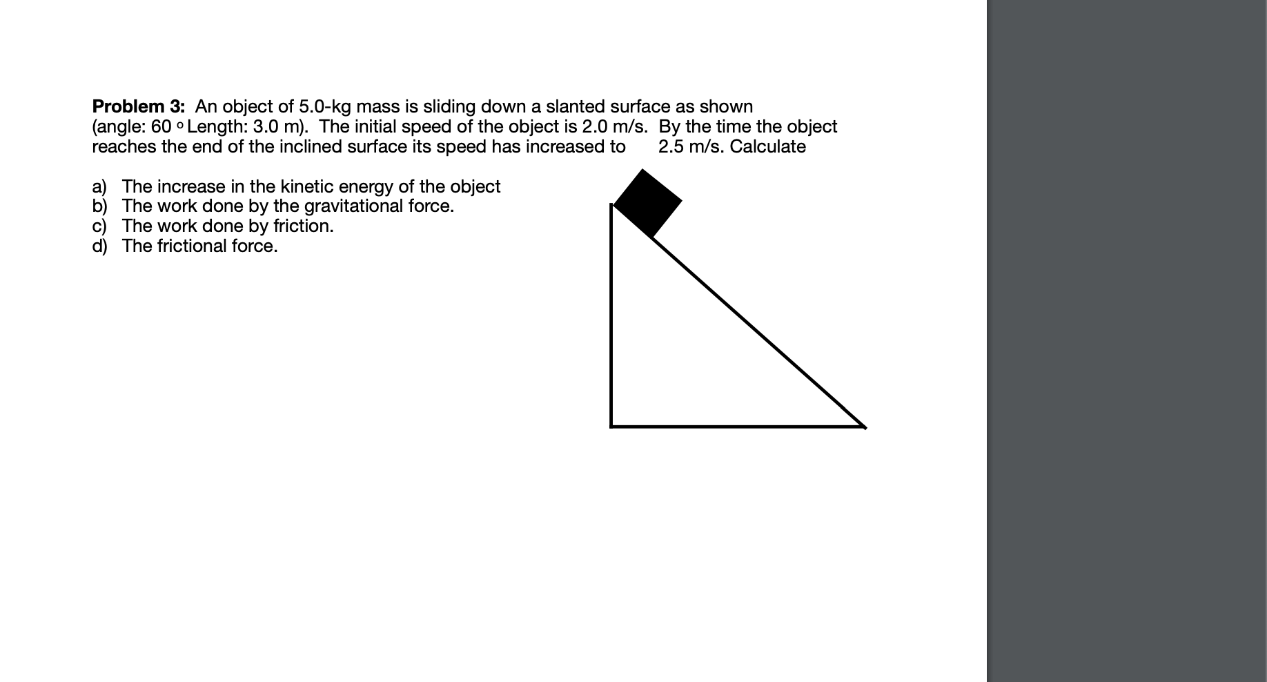 Problem 3 An Object Of 5 0 Kg Mass Is Sliding Down A Slanted Surface As Shown Angle 60 Length 3 0 M The Initial Sp 1