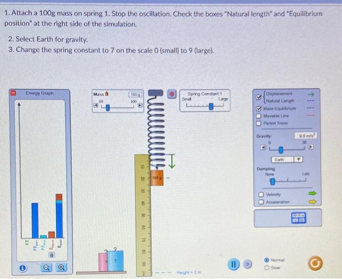 1 Attach A 100g Mass On Spring 1 Stop The Oscillation Check The Boxes Natural Length And Equilibrium Position At 1