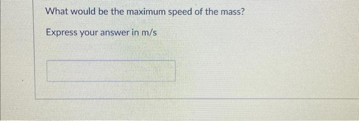 1 Attach A 100g Mass On Spring 1 Stop The Oscillation Check The Boxes Natural Length And Equilibrium Position At 5