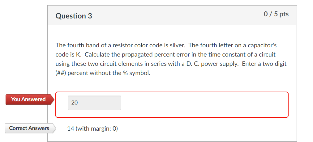 You Answered Correct Answers Question 3 The Fourth Band Of A Resistor Color Code Is Silver The Fourth Letter On A Capac 1