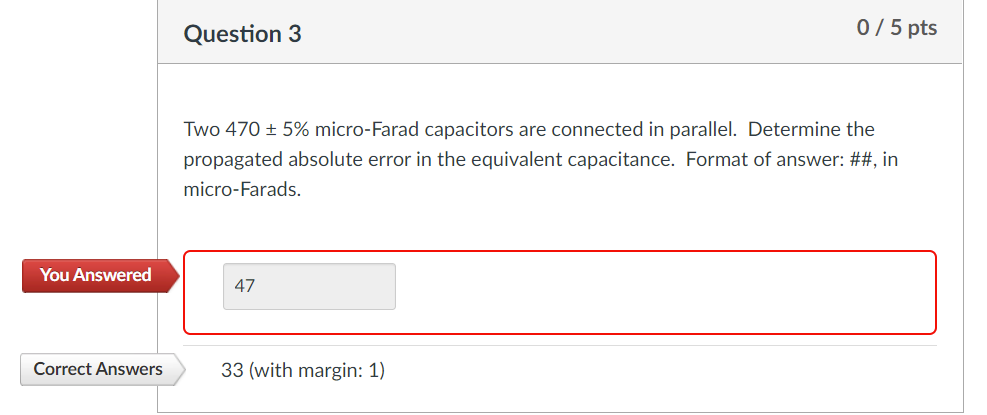 You Answered Correct Answers Question 3 Two 470 5 Micro Farad Capacitors Are Connected In Parallel Determine The Pro 1