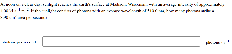 At Noon On A Clear Day Sunlight Reaches The Earth S Surface At Madison Wisconsin With An Average Intensity Of Approxi 1