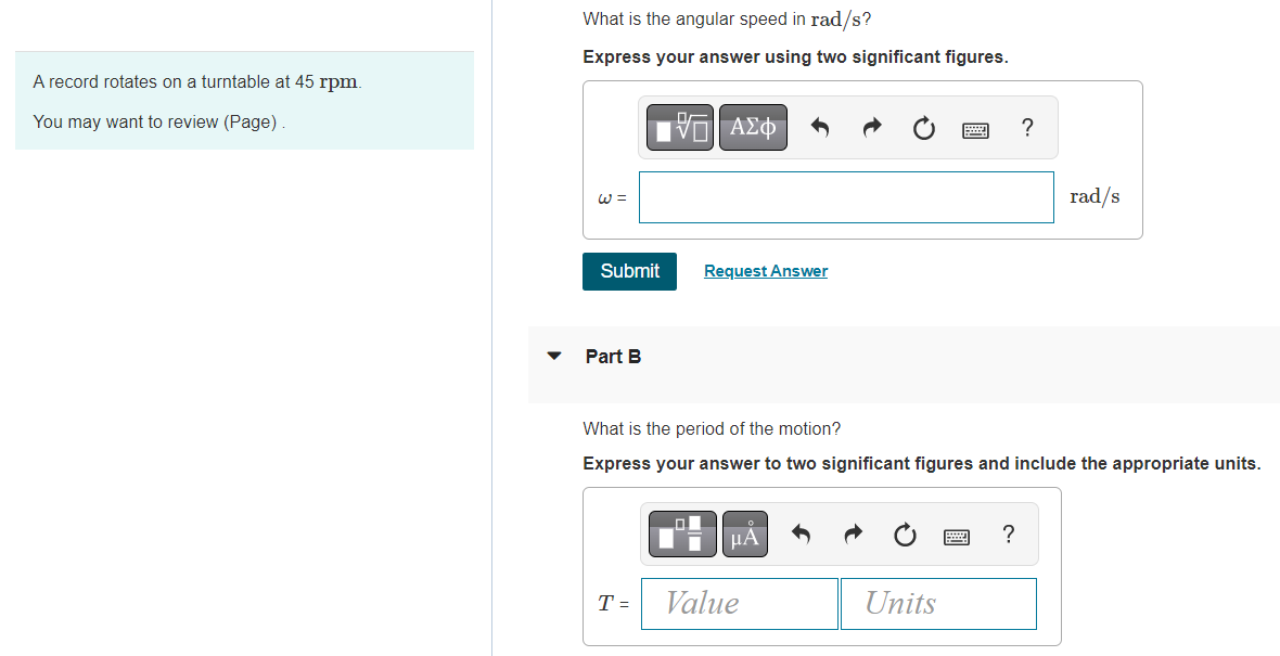 A Record Rotates On A Turntable At 45 Rpm You May Want To Review Page What Is The Angular Speed In Rad S Express Yo 1