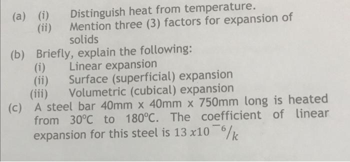 A I Ii Distinguish Heat From Temperature Mention Three 3 Factors For Expansion Of Solids B Briefly Explain T 1