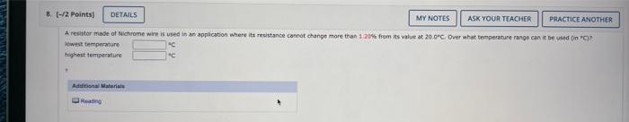 8 2 Points Details My Notes Ask Your Teacher Practice Another A Resistor Made Of Nichrome Wire Is Used In An Applic 1