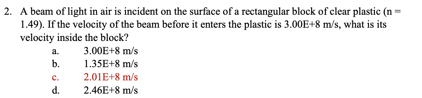 2 A Beam Of Light In Air Is Incident On The Surface Of A Rectangular Block Of Clear Plastic N 1 49 If The Velocity 1