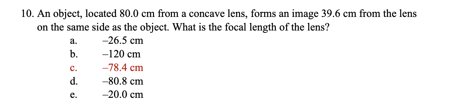 10 An Object Located 80 0 Cm From A Concave Lens Forms An Image 39 6 Cm From The Lens On The Same Side As The Object 1