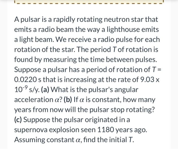 A Pulsar Is A Rapidly Rotating Neutron Star That Emits A Radio Beam The Way A Lighthouse Emits A Light Beam We Receive 1