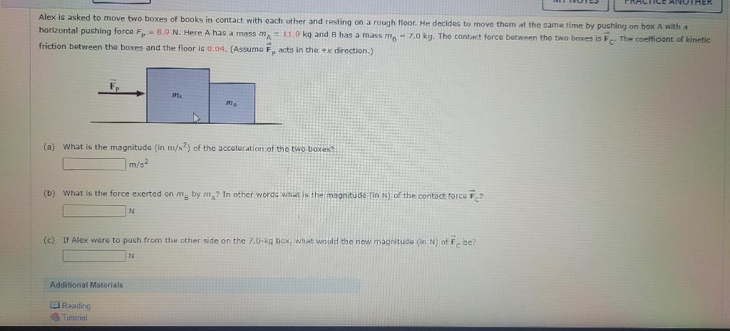 Alex Is Asked To Move Two Boxes Of Books In Contact With Each Other And Resting On A Rough Floor He Decides To Move The 1