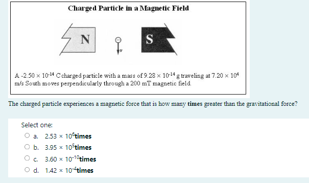 Charged Particle In A Magnetic Field 5 N C O D A 2 50 10 14 C Charged Particle With A Mass Of 9 28 X 10 14 G Traveli 1