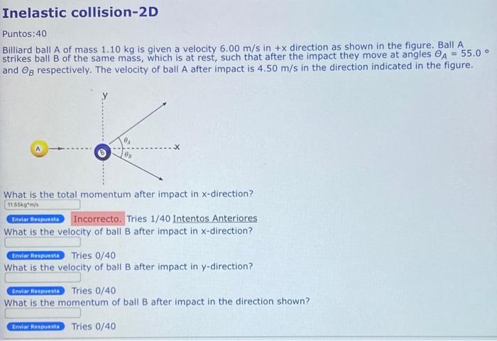 Inelastic Collision 2d Puntos 40 Billiard Ball A Of Mass 1 10 Kg Is Given A Velocity 6 00 M S In X Direction As Shown I 1