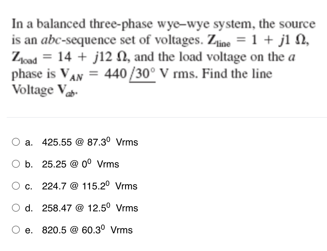 In A Balanced Three Phase Wye Wye System The Source Is An Abc Sequence Set Of Voltages Zline 1 J1 N Zload 14 1