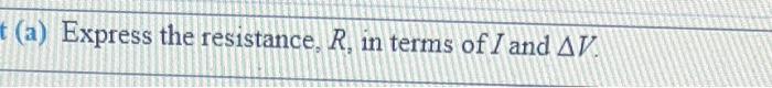 A Current Of I 1 5 A Flows Through A Resistor The Potential Difference Across The Resistor Is Measured And Found To Be 2