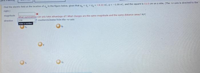 Find The Electric Field At The Location Of Q In The Figure Below Given That Q 99 4 10 Nc Q 1 00 Nc And The Square 2