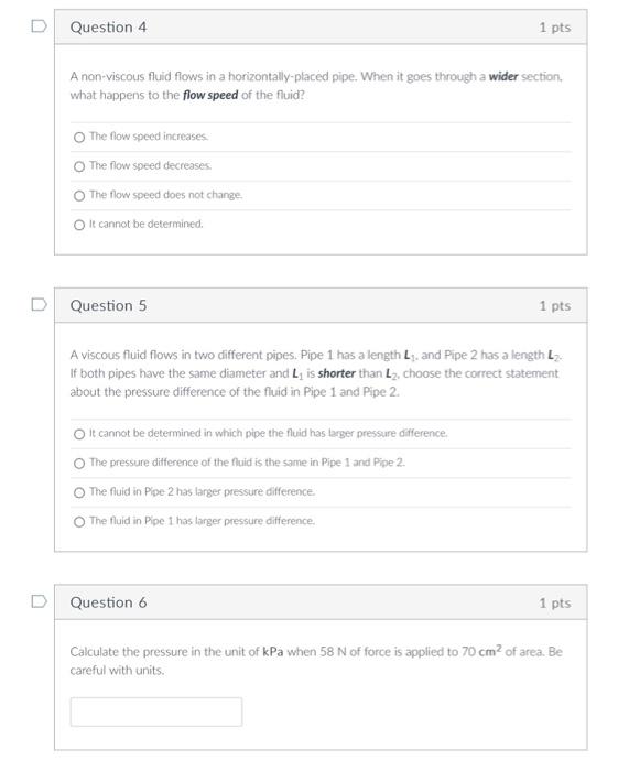 Question 4 A Non Viscous Fluid Flows In A Horizontally Placed Pipe When It Goes Through A Wider Section What Happens T 1